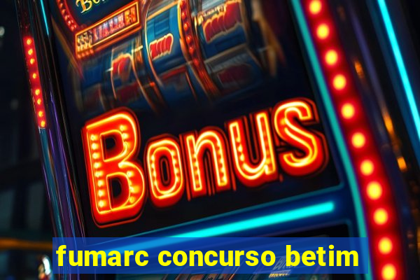 fumarc concurso betim