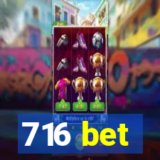 716 bet