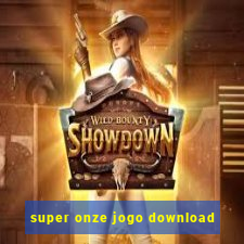 super onze jogo download