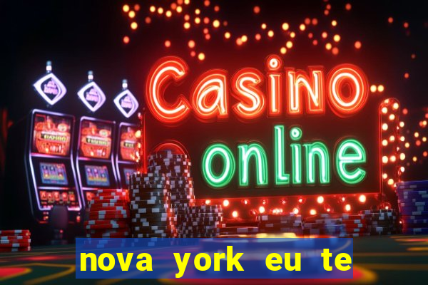 nova york eu te amo download