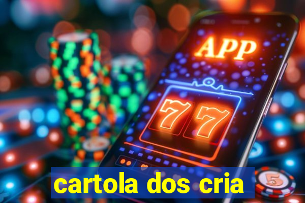 cartola dos cria