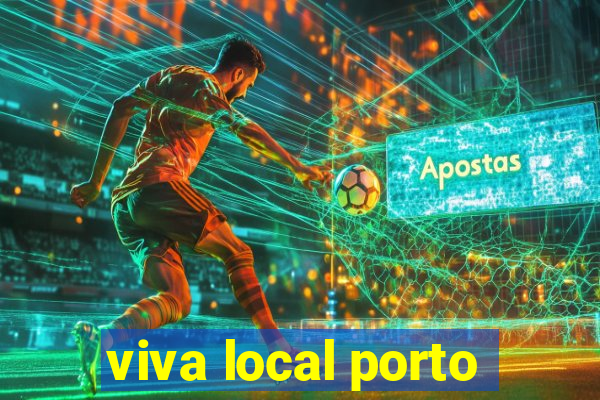 viva local porto