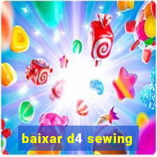 baixar d4 sewing