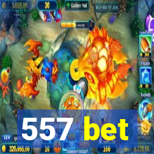 557 bet