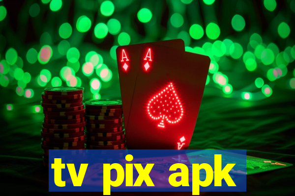 tv pix apk