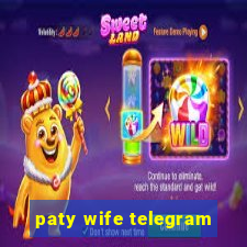 paty wife telegram