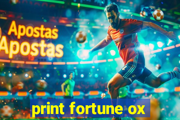 print fortune ox