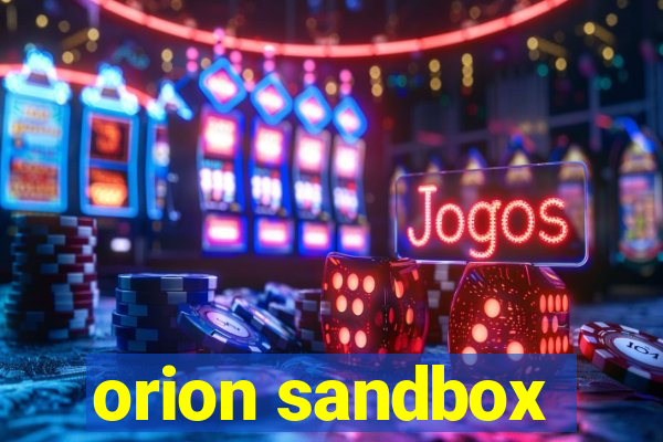 orion sandbox