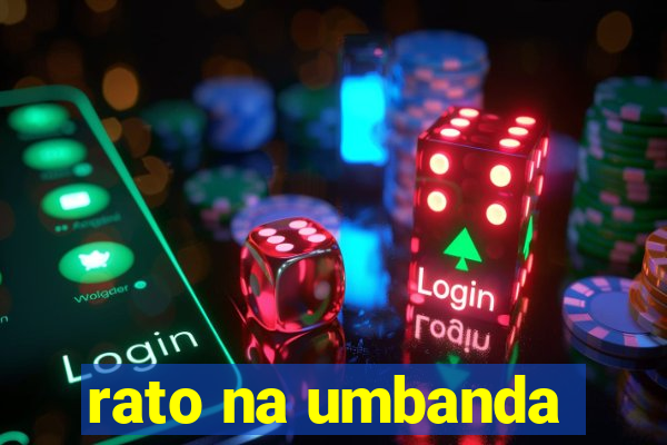 rato na umbanda