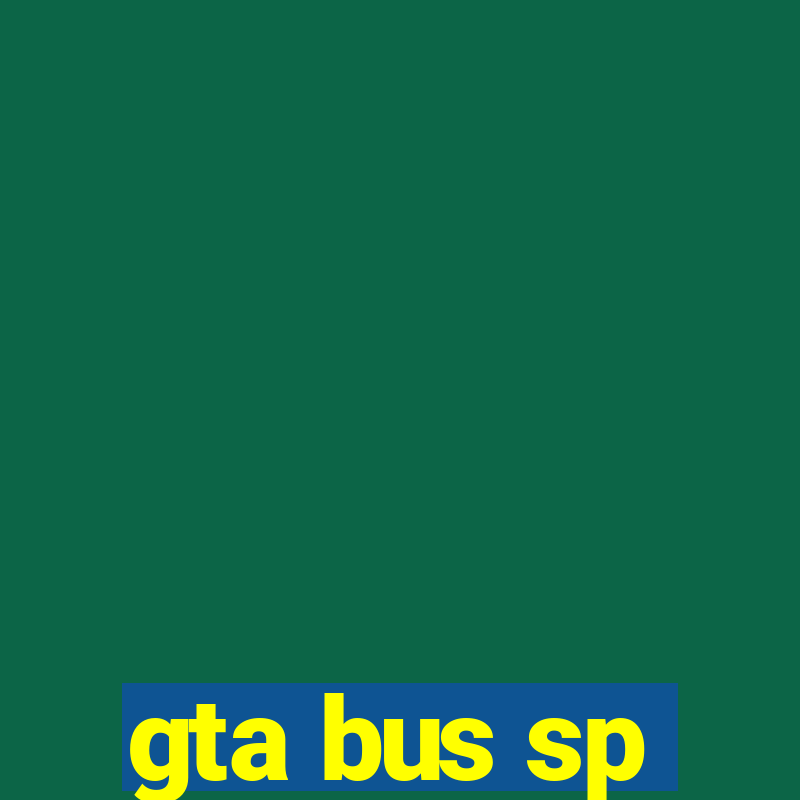 gta bus sp