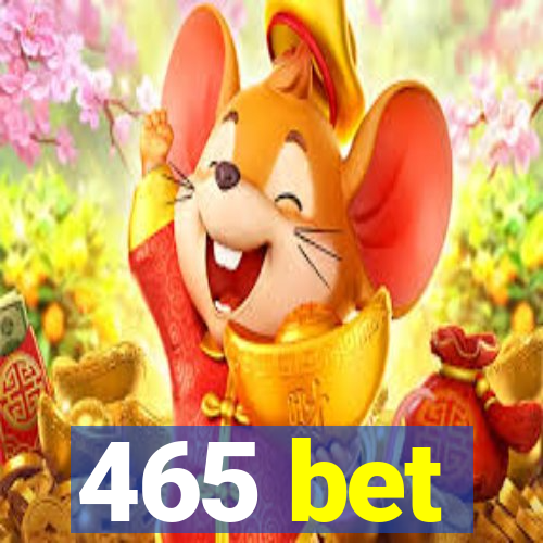 465 bet