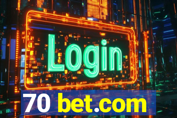 70 bet.com