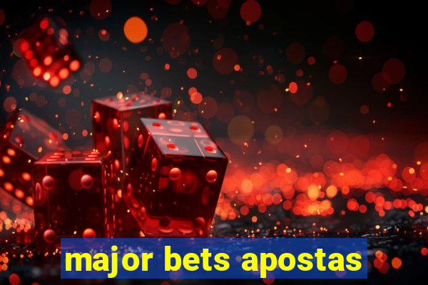 major bets apostas