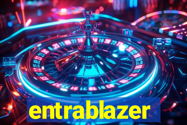 entrablazer