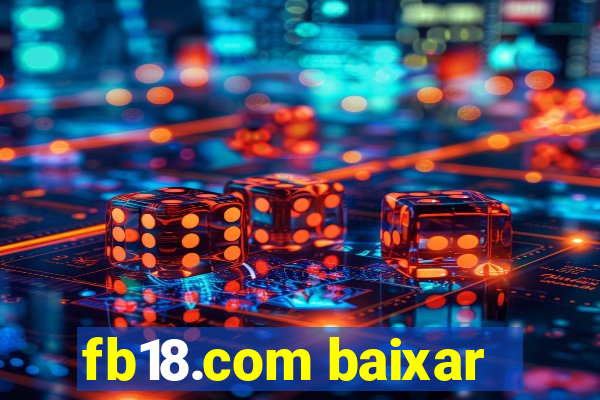 fb18.com baixar