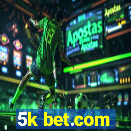 5k bet.com