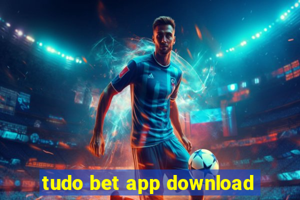 tudo bet app download