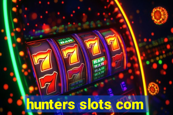 hunters slots com