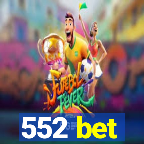 552 bet