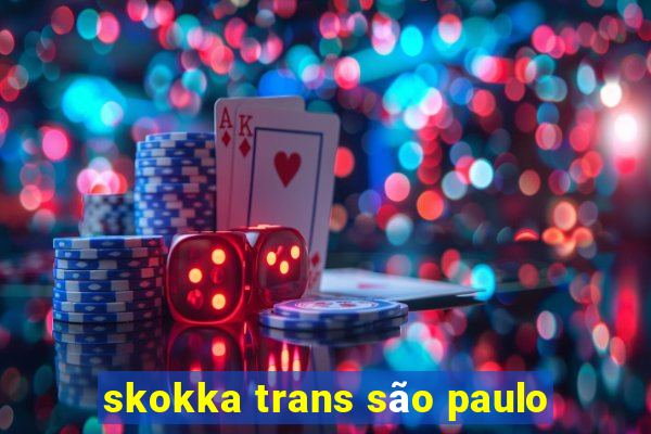 skokka trans são paulo