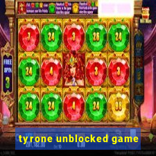 tyrone unblocked game