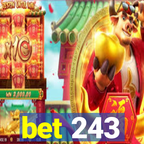 bet 243