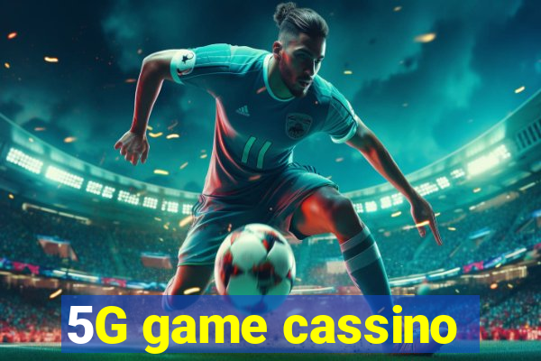 5G game cassino