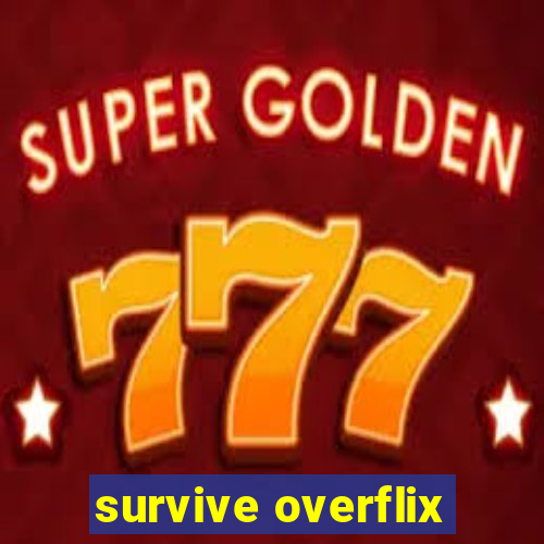 survive overflix