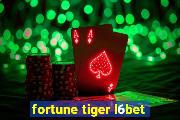 fortune tiger l6bet