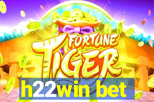 h22win bet