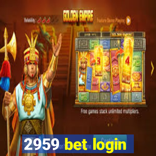 2959 bet login