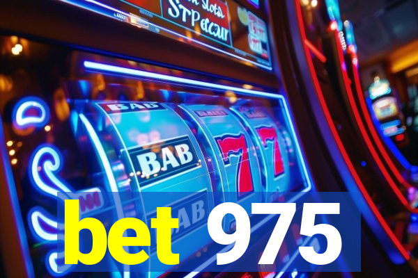 bet 975