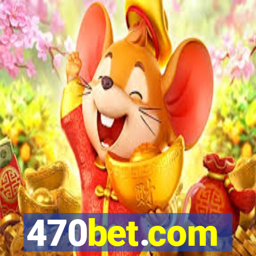 470bet.com