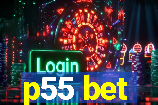 p55 bet