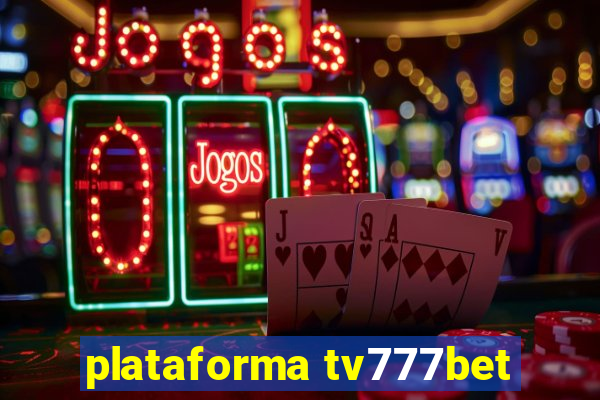 plataforma tv777bet