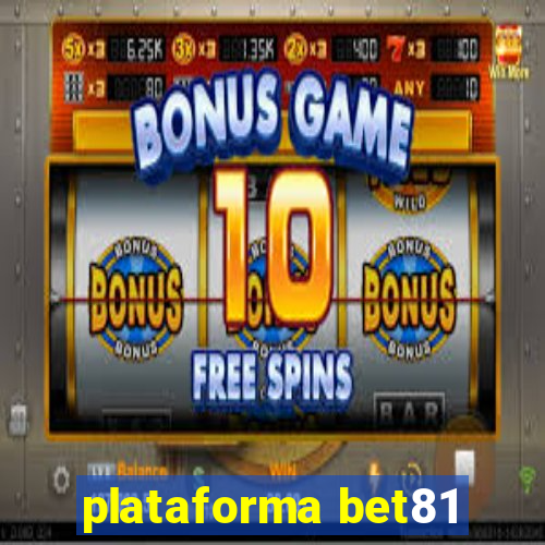 plataforma bet81