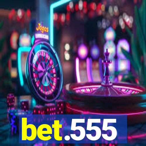 bet.555