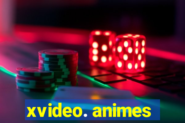 xvideo. animes