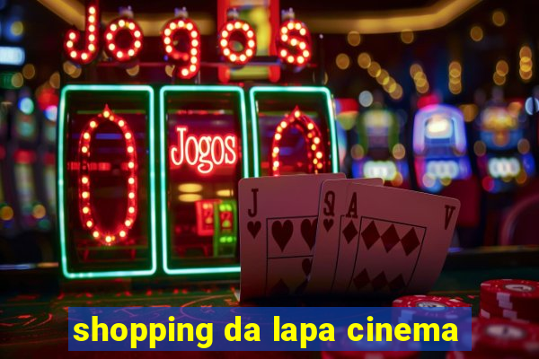 shopping da lapa cinema