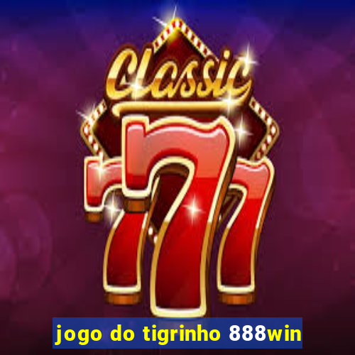 jogo do tigrinho 888win