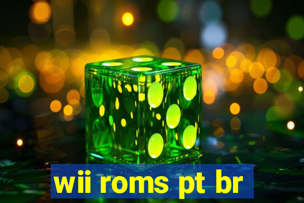 wii roms pt br