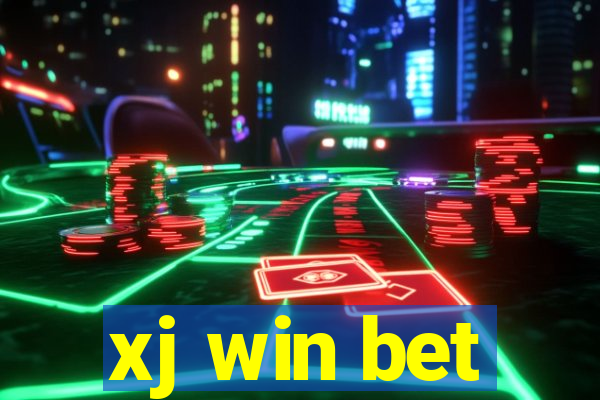 xj win bet