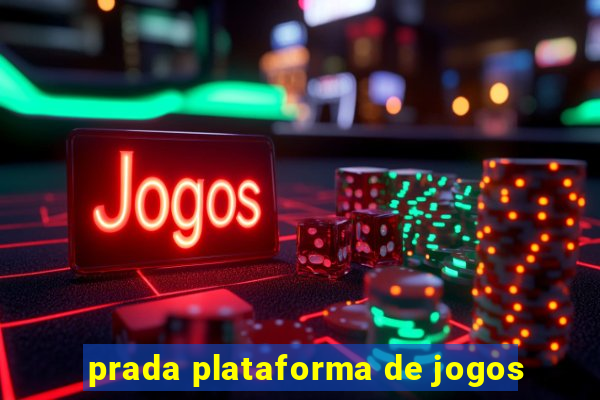 prada plataforma de jogos