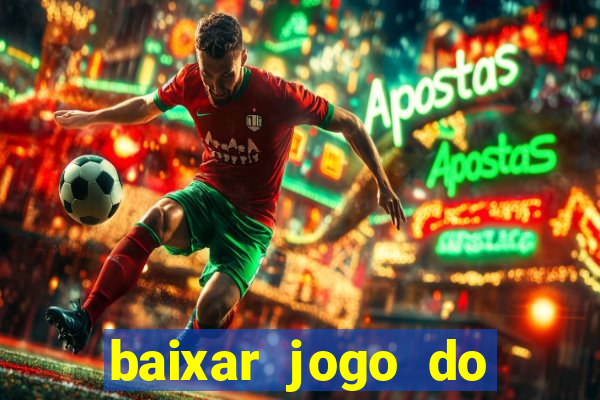 baixar jogo do tigrinho oficial