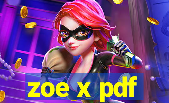 zoe x pdf