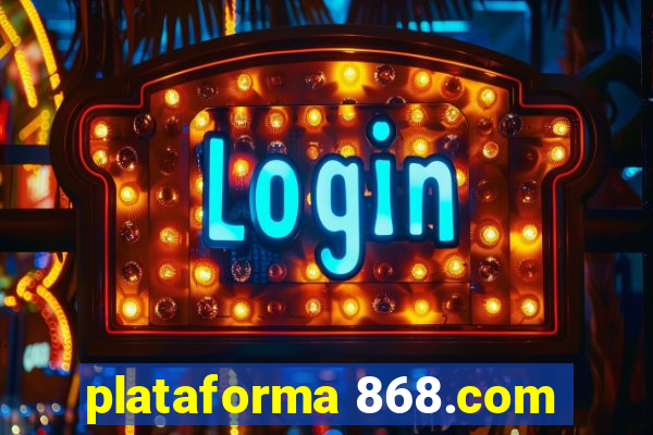 plataforma 868.com