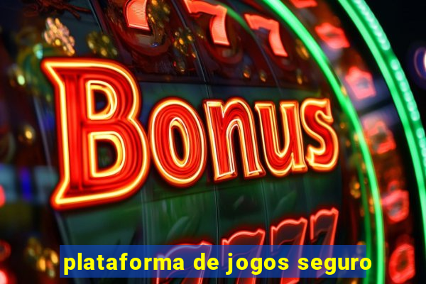 plataforma de jogos seguro