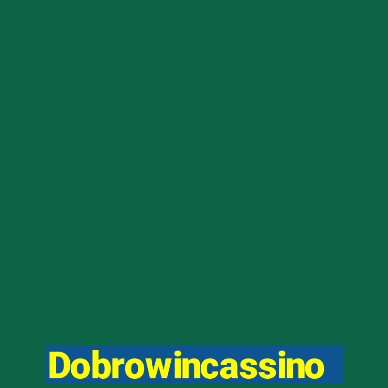 Dobrowincassino