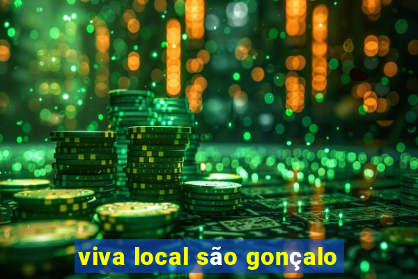 viva local são gonçalo