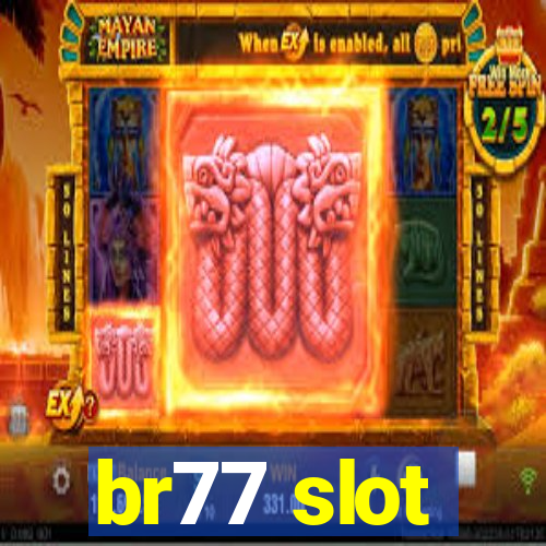 br77 slot